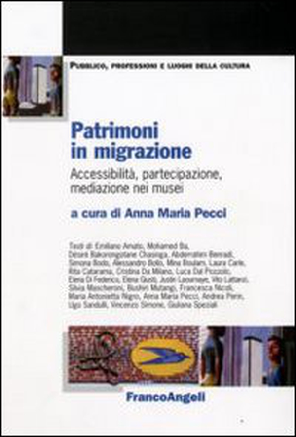 Patrimoni in migrazione. Accessibilità, partecipazione, mediazione nei musei - Librerie.coop Patrimoni in migrazione. Accessibilità, partecipazione, mediazione nei musei - Librerie.coop