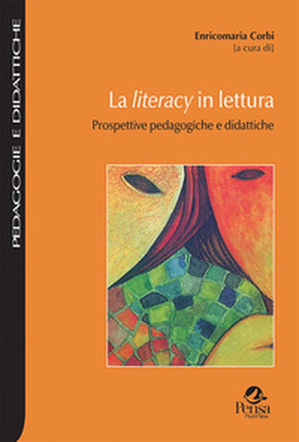 La literacy in lettura. Prospettive pedagogiche e didattiche - Librerie.coop La literacy in lettura. Prospettive pedagogiche e didattiche - Librerie.coop