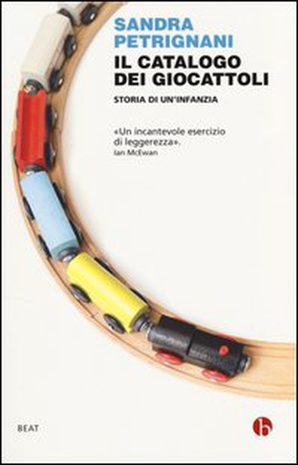 Il catalogo dei giocattoli. Storia di un infanzia - Librerie.coop Il catalogo dei giocattoli. Storia di un infanzia - Librerie.coop