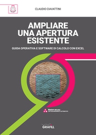 Ampliare una apertura esistente. Guida operativa e software di calcolo con Excel - Librerie.coop Ampliare una apertura esistente. Guida operativa e software di calcolo con Excel - Librerie.coop