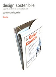 Design sostenibile. Oggetti, sistemi e comportamenti - Librerie.coop