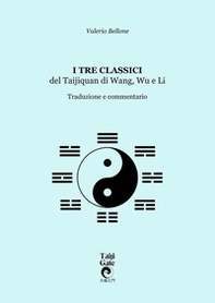 I tre classici del Taijiquan di Wang, Wu e Li. Traduzione e commentario - Librerie.coop