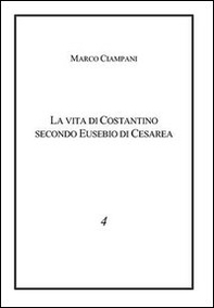 La vita di Costantino secondo Eusebio - Librerie.coop