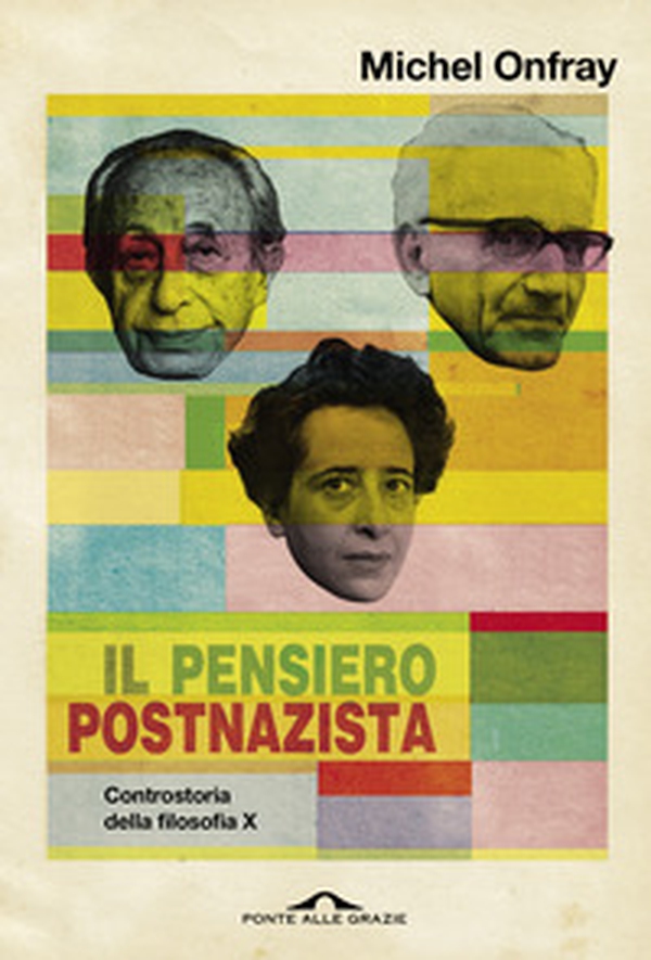 Il pensiero postnazista. Controstoria della filosofia - Vol. 10 - Librerie.coop Il pensiero postnazista. Controstoria della filosofia - Vol. 10 - Librerie.coop
