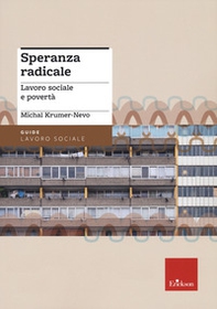 Speranza radicale. Lavoro sociale e povertà - Librerie.coop