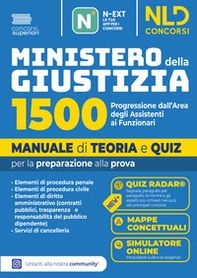 Concorso Ministero della giustizia 1500 funzionari. Progressione dall'area degli Assistenti. Manuale di teoria - Librerie.coop