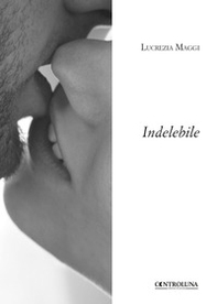 Indelebile - Librerie.coop Indelebile - Librerie.coop
