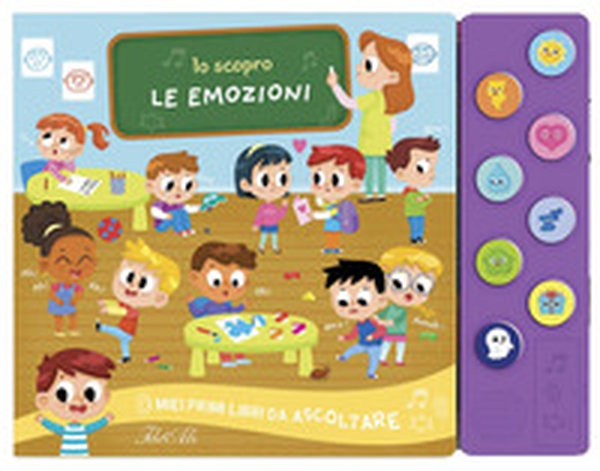 Le emozioni. Io scopro. I miei primi libri da ascoltare - Librerie.coop Le emozioni. Io scopro. I miei primi libri da ascoltare - Librerie.coop
