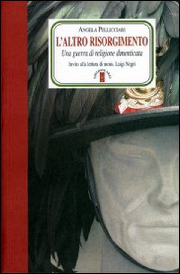 L'altro Risorgimento. Una guerra di religione dimenticata - Librerie.coop L'altro Risorgimento. Una guerra di religione dimenticata - Librerie.coop