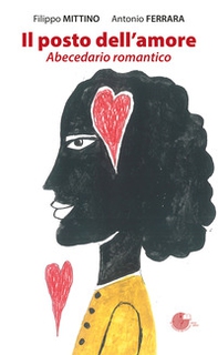 Il posto dell'amore. Abecedario romantico - Librerie.coop