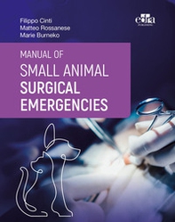 Manual of small animal surgical emergencies - Librerie.coop Manual of small animal surgical emergencies - Librerie.coop
