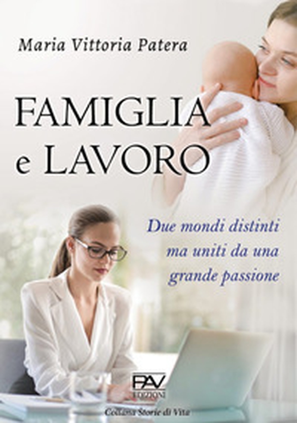 Famiglia e lavoro. Due mondi distinti ma uniti da una grande passione - Librerie.coop Famiglia e lavoro. Due mondi distinti ma uniti da una grande passione - Librerie.coop