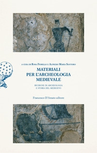 Materiali per l'archeologia medievale. Ricerche di archeologia e storia del Medioevo - Librerie.coop