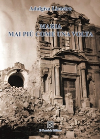 Maria mai più come una volta - Librerie.coop Maria mai più come una volta - Librerie.coop