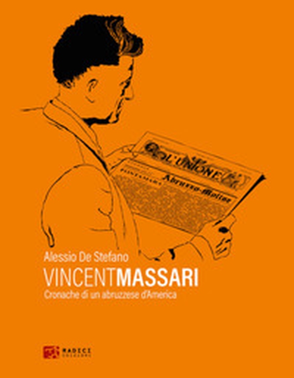 Vincent Massari. Cronache di un abruzzese d'America - Librerie.coop Vincent Massari. Cronache di un abruzzese d'America - Librerie.coop