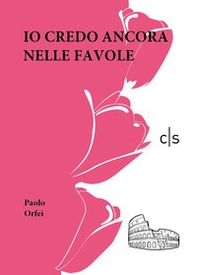 Io credo ancora nelle favole - Librerie.coop