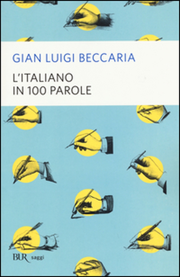 L'italiano in 100 parole - Librerie.coop L'italiano in 100 parole - Librerie.coop