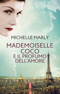 Mademoiselle Coco e il profumo dell'amore - Librerie.coop