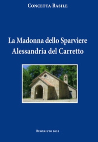 La Madonna dello Sparviere Alessandria del Carretto - Librerie.coop