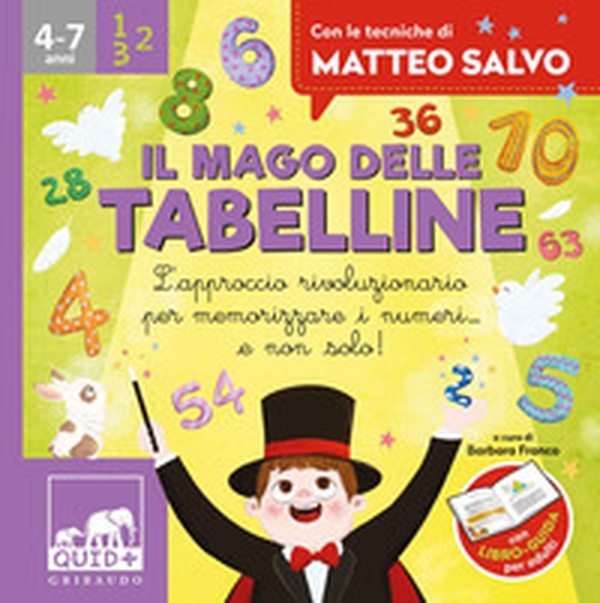 Il mago delle tabelline. L'approccio rivoluzionario per memorizzare i numeri... e non solo! Con le tecniche di Matteo Salvo - Librerie.coop