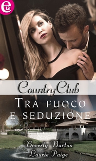 Tra fuoco e seduzione (eLit) - Librerie.coop Tra fuoco e seduzione (eLit) - Librerie.coop