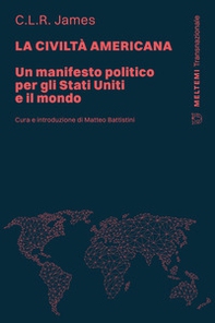 La civiltà americana. Un manifesto politico per gli Stati Uniti e il mondo - Librerie.coop