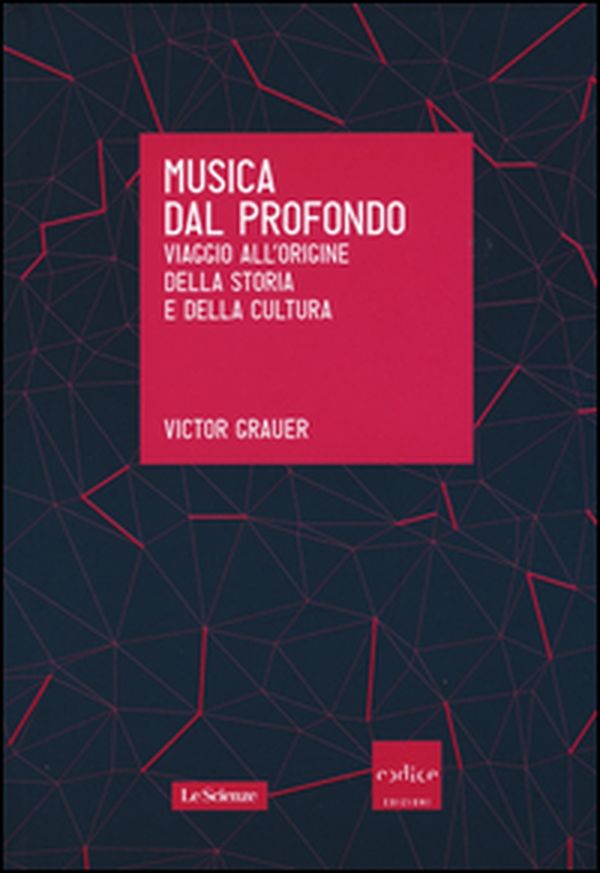 Musica dal profondo. Viaggio all'origine della storia e della cultura - Librerie.coop Musica dal profondo. Viaggio all'origine della storia e della cultura - Librerie.coop
