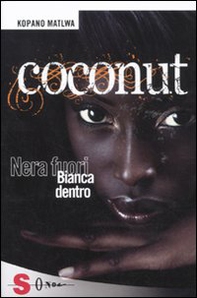 Coconut. Nera fuori bianca dentro - Librerie.coop
