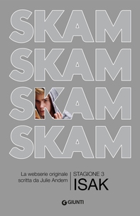 SKAM. Stagione 3: Isak - Librerie.coop