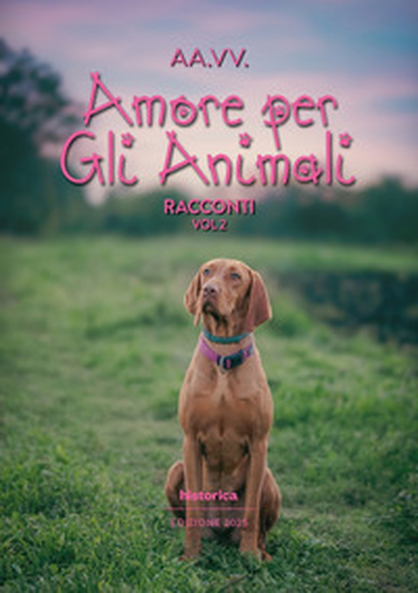 Amore per gli animali 2025 - Vol. 2 - Librerie.coop Amore per gli animali 2025 - Vol. 2 - Librerie.coop