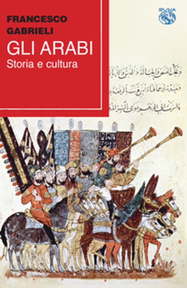 Gli arabi. Storia e cultura - Librerie.coop Gli arabi. Storia e cultura - Librerie.coop