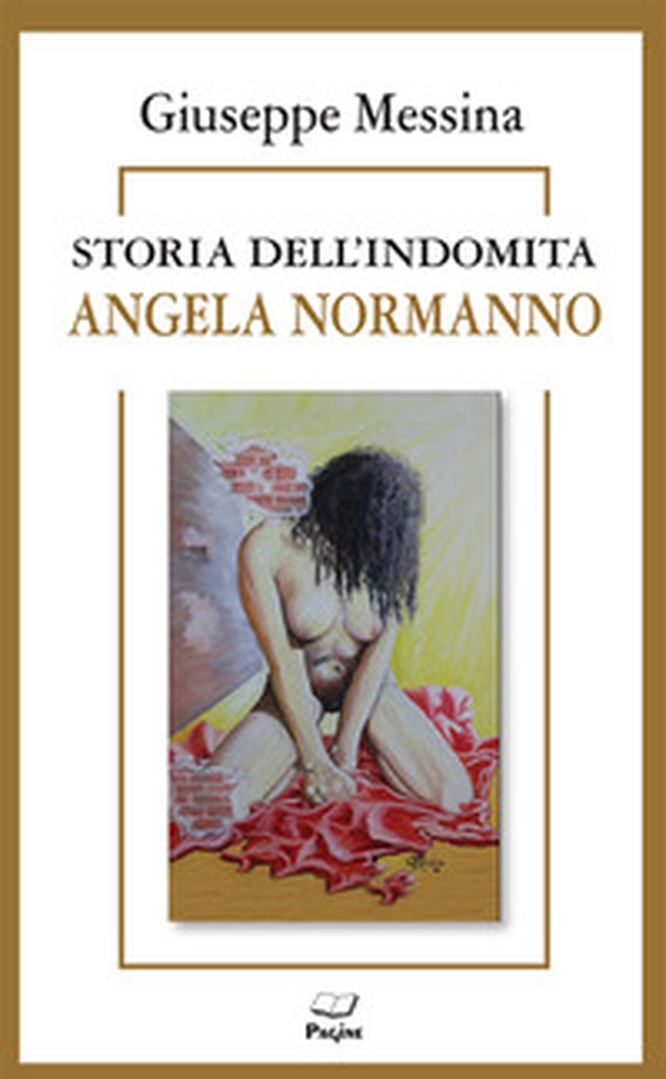 Storia dell'indomita Angela Normanno - Librerie.coop Storia dell'indomita Angela Normanno - Librerie.coop