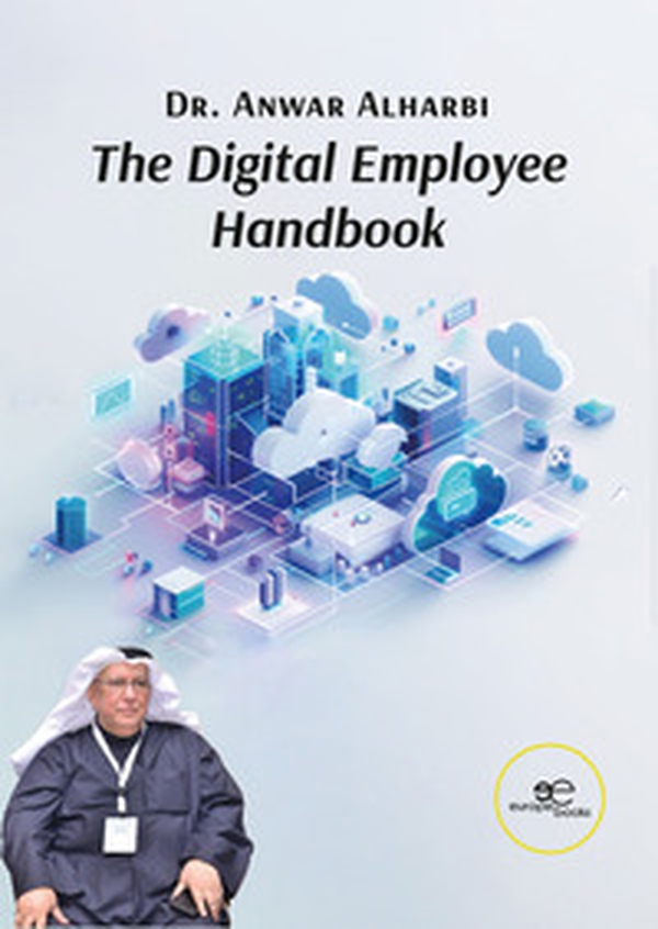The digital employee handbook. Essential skills and strategies for the digital transformation in the workplace - Librerie.coop The digital employee handbook. Essential skills and strategies for the digital transformation in the workplace - Librerie.coop