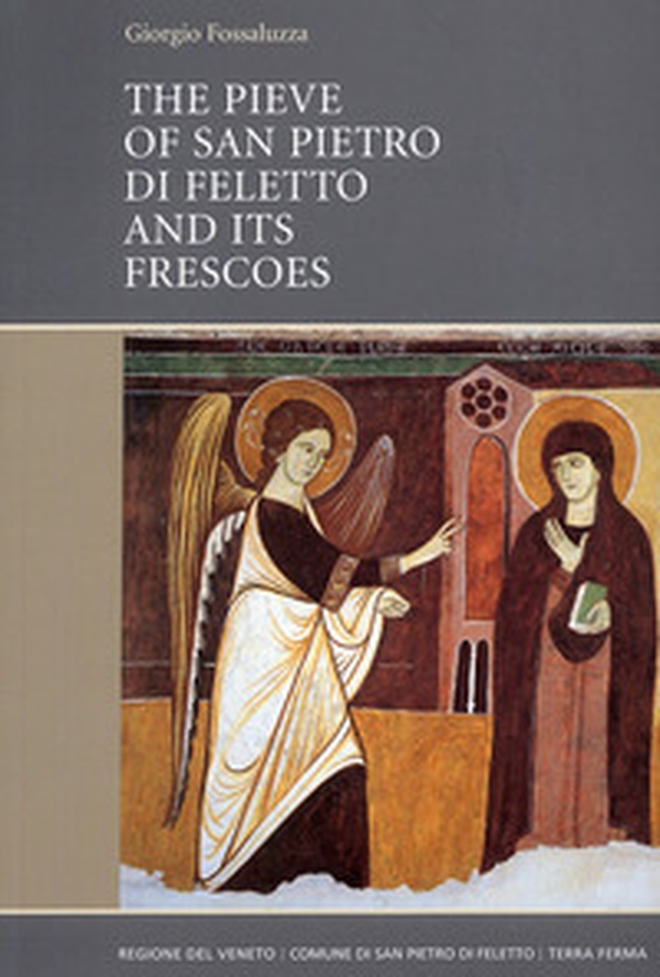 The Pieve of San Pietro di Feletto and its frescoes - Librerie.coop The Pieve of San Pietro di Feletto and its frescoes - Librerie.coop