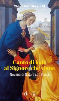 Canto di lode al Signore che viene. Novena di Natale con Maria - Librerie.coop