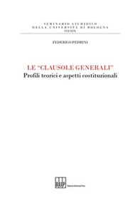 Le «clausole generali». Profili teorici e aspetti costituzionali - Librerie.coop