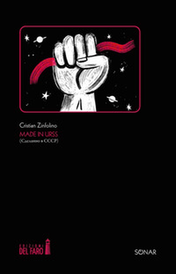 Made in URSS. Cdelanno v CCCP - Librerie.coop Made in URSS. Cdelanno v CCCP - Librerie.coop