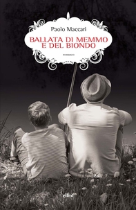 La ballata di Memmo e del biondo - Librerie.coop La ballata di Memmo e del biondo - Librerie.coop