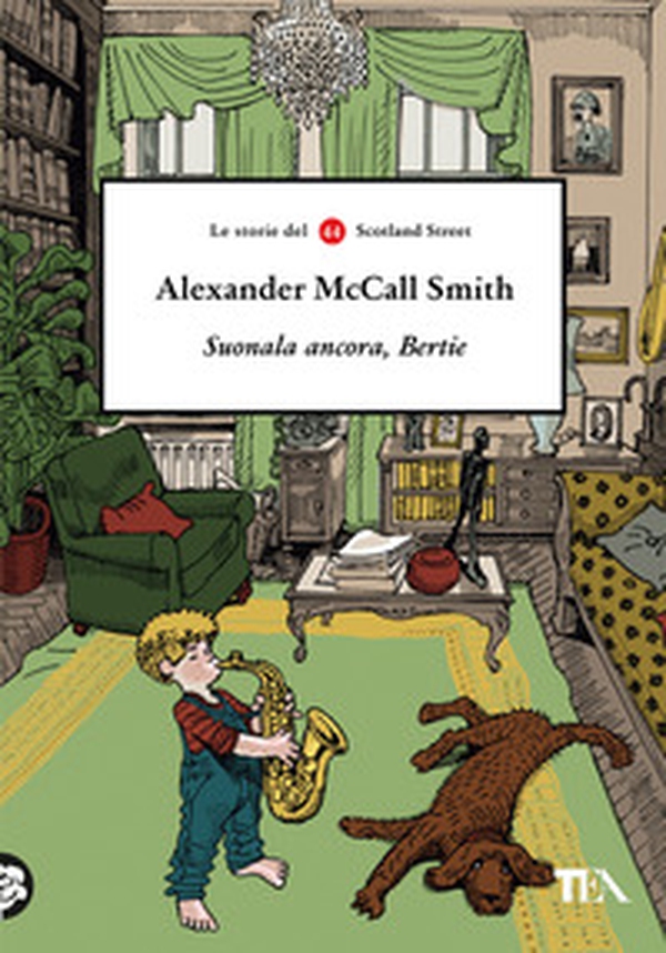Suonala ancora, Bertie. Le storie del 44 Scotland Street - Librerie.coop Suonala ancora, Bertie. Le storie del 44 Scotland Street - Librerie.coop