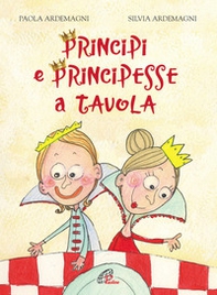 Principi e principesse a tavola - Librerie.coop