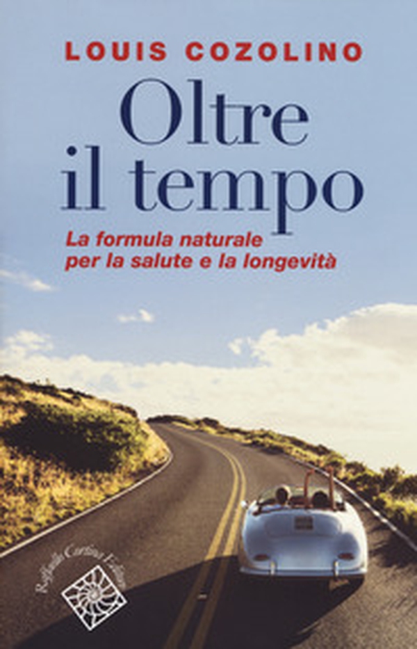 Oltre il tempo. La formula naturale per la salute e la longevità - Librerie.coop Oltre il tempo. La formula naturale per la salute e la longevità - Librerie.coop