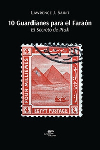10 guardianes para el faraón. El secreto de Ptah - Librerie.coop