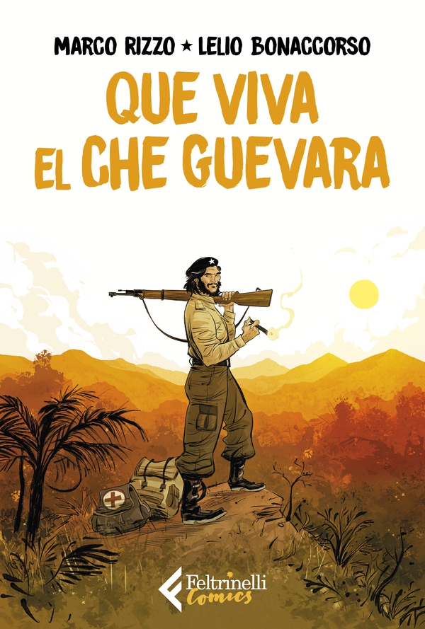 Que viva el Che Guevara - Librerie.coop Que viva el Che Guevara - Librerie.coop
