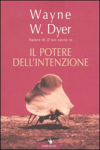 Il potere dell'intenzione - Librerie.coop Il potere dell'intenzione - Librerie.coop