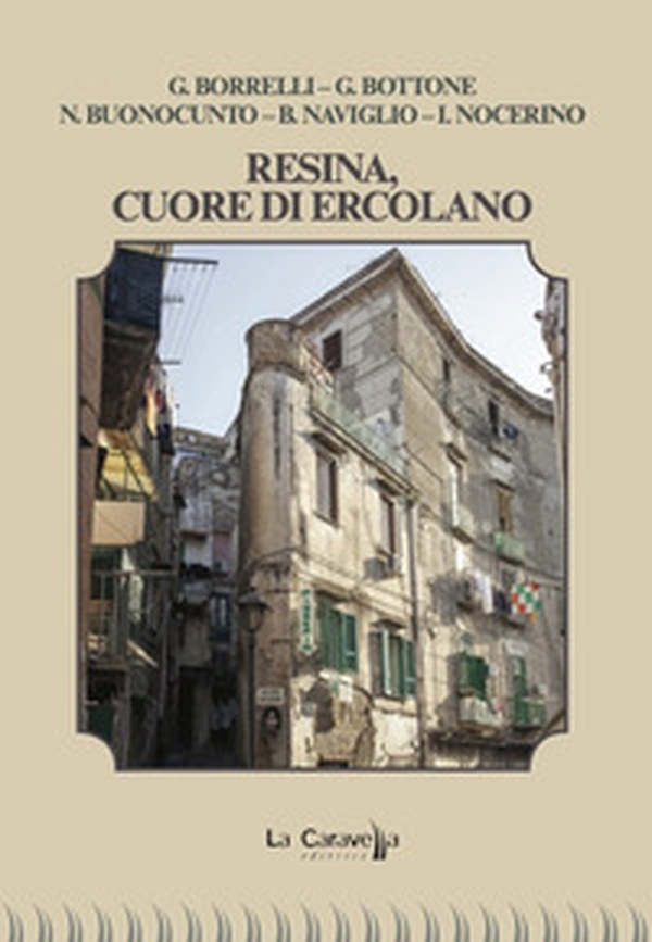 Resina, cuore di Ercolano - Librerie.coop Resina, cuore di Ercolano - Librerie.coop