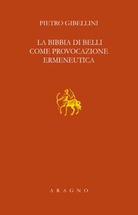 La Bibbia di Belli come provocazione ermeneutica - Librerie.coop