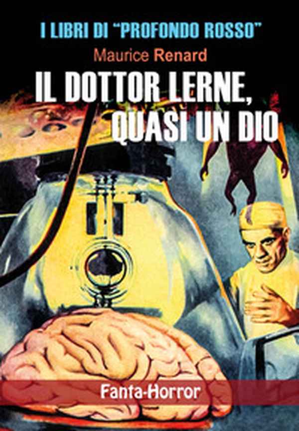 Il dottor Lerne, quasi un dio - Librerie.coop Il dottor Lerne, quasi un dio - Librerie.coop