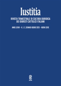 Iustitia. Rivista trimestrale di cultura giuridica dei Giuristi Cattolici Italiani - Vol. 1-2 - Librerie.coop