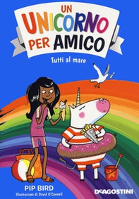 Tutti al mare. Un unicorno per amico - Librerie.coop