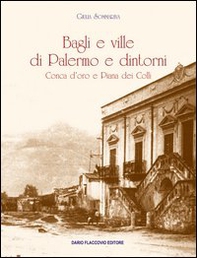 Bagli e ville di Palermo e dintorni. Conca d'oro e Piana dei colli - Librerie.coop